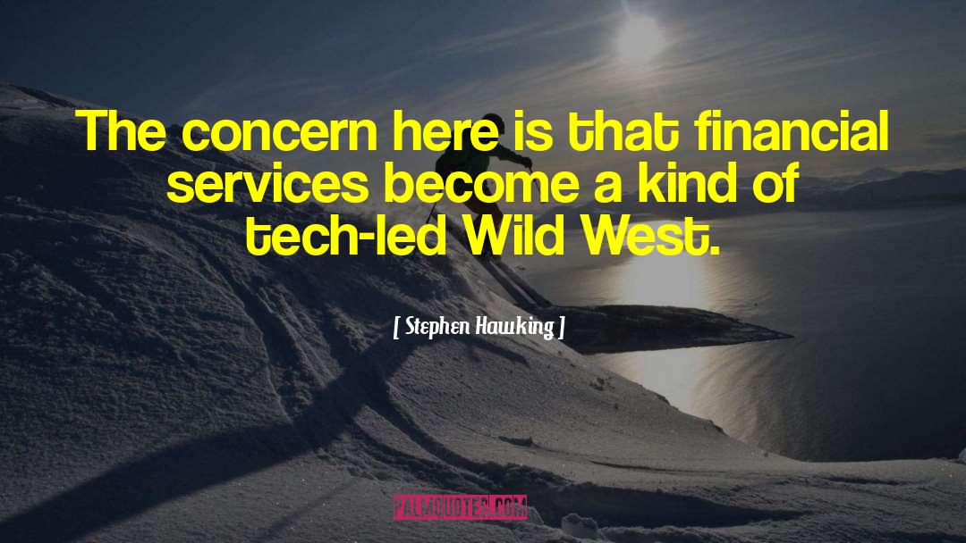 Wild West quotes by Stephen Hawking