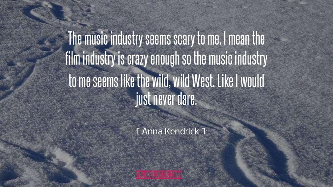 Wild Wild West quotes by Anna Kendrick