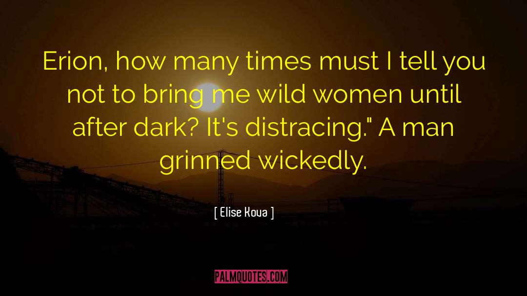Wild Women quotes by Elise Kova