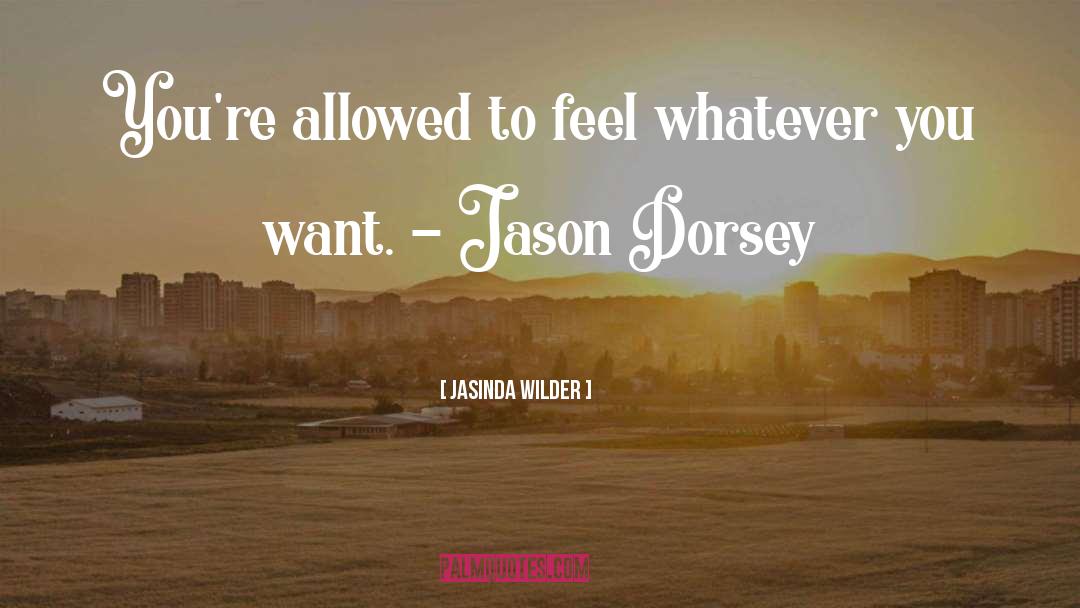 Wilder quotes by Jasinda Wilder