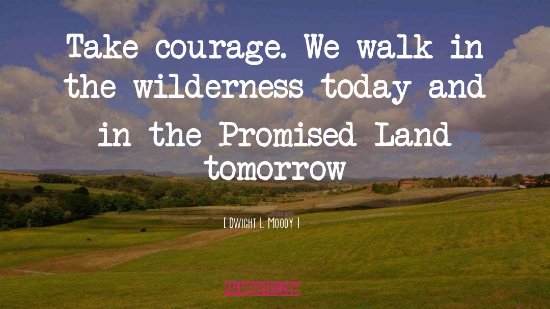 Wilderness quotes by Dwight L. Moody