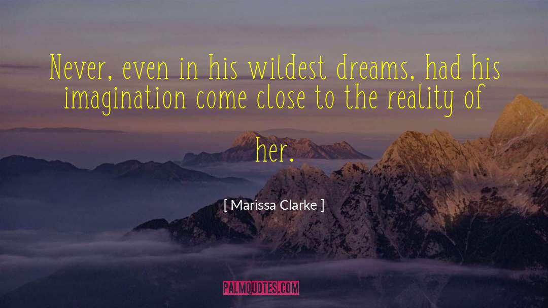 Wildest Dreams quotes by Marissa Clarke