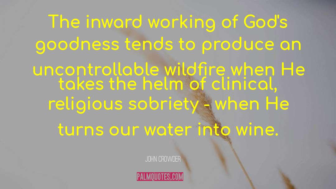 Wildfire quotes by John Crowder