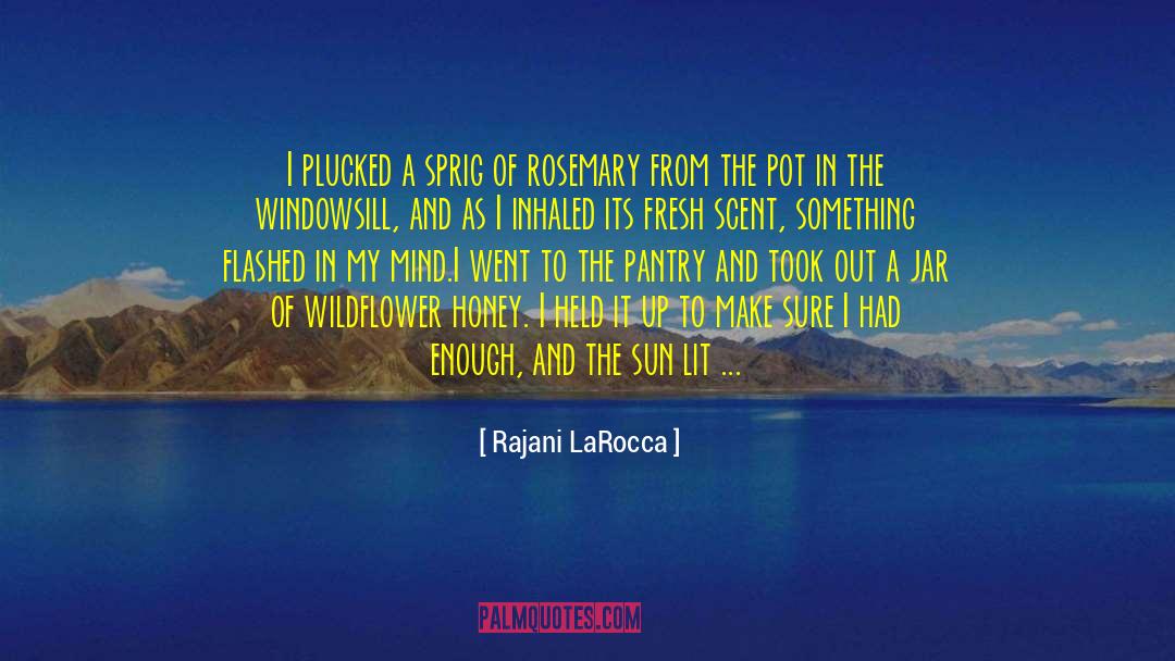Wildflower quotes by Rajani LaRocca