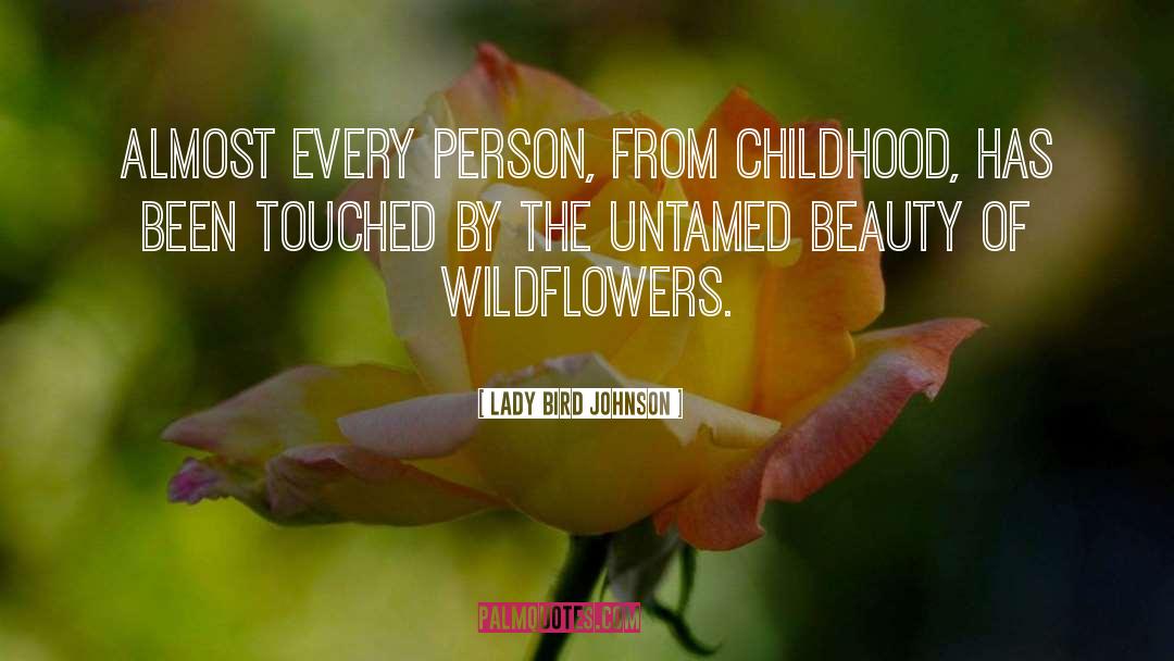 Wildflowers quotes by Lady Bird Johnson