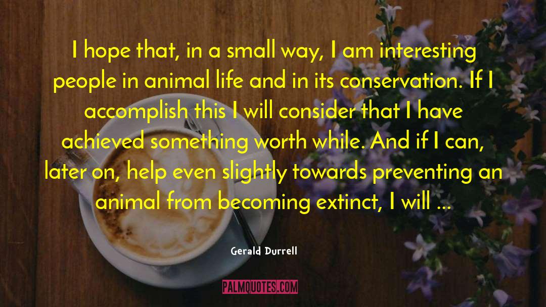 Wildlife Conservation quotes by Gerald Durrell