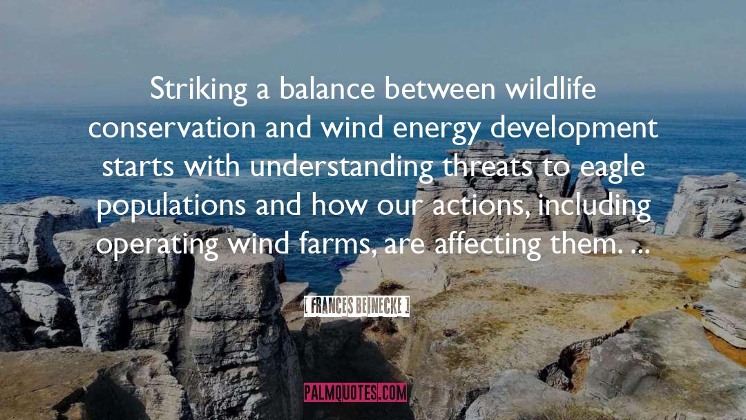 Wildlife Conservation quotes by Frances Beinecke