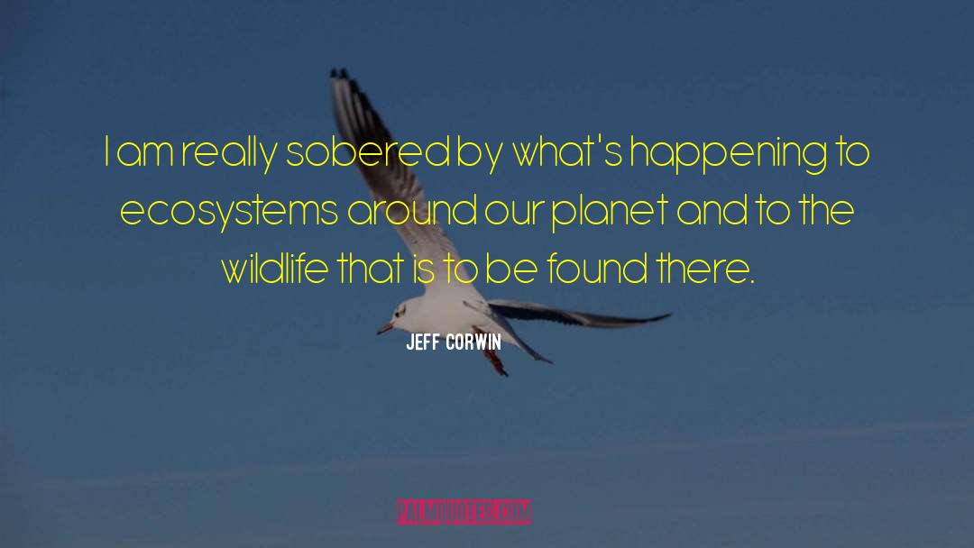 Wildlife Conservation quotes by Jeff Corwin