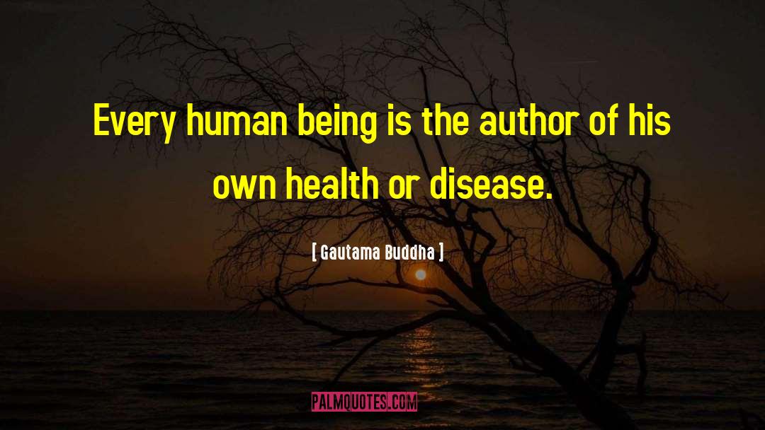 Wildlife Disease quotes by Gautama Buddha