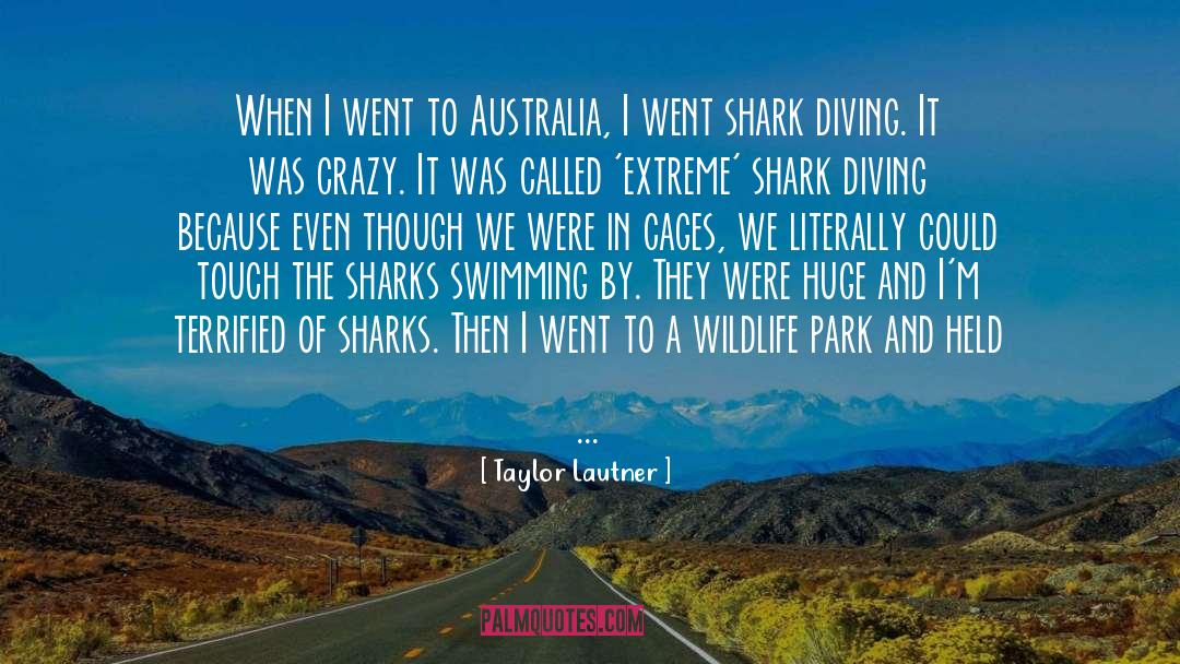 Wildlife quotes by Taylor Lautner