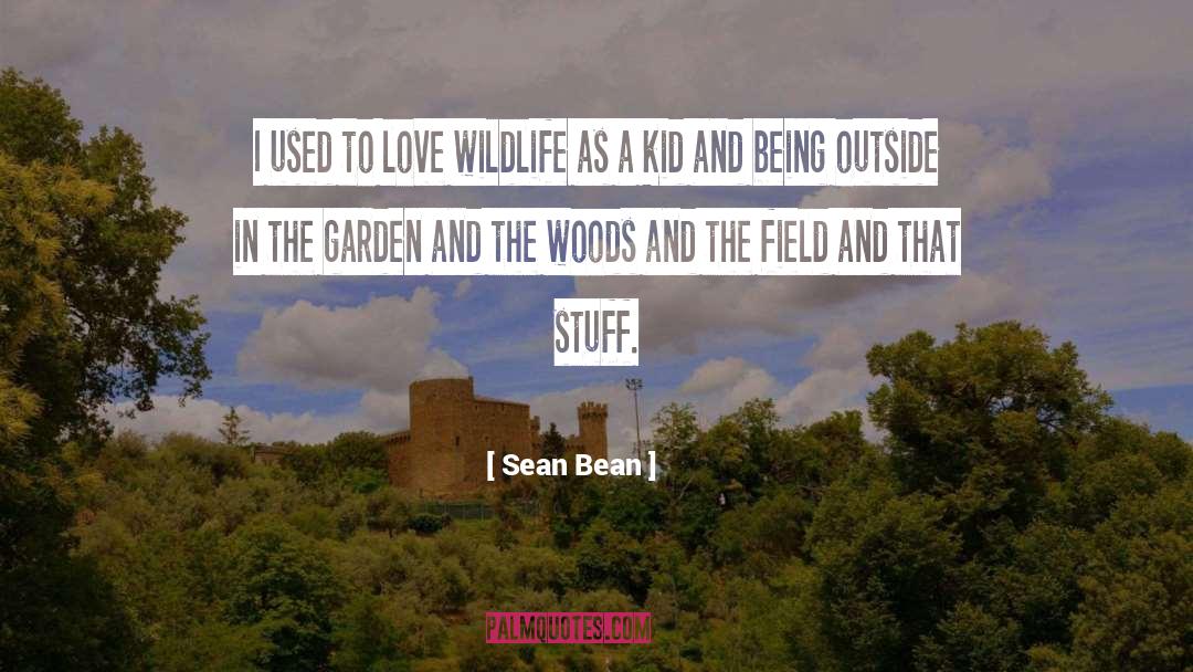 Wildlife Tracking quotes by Sean Bean