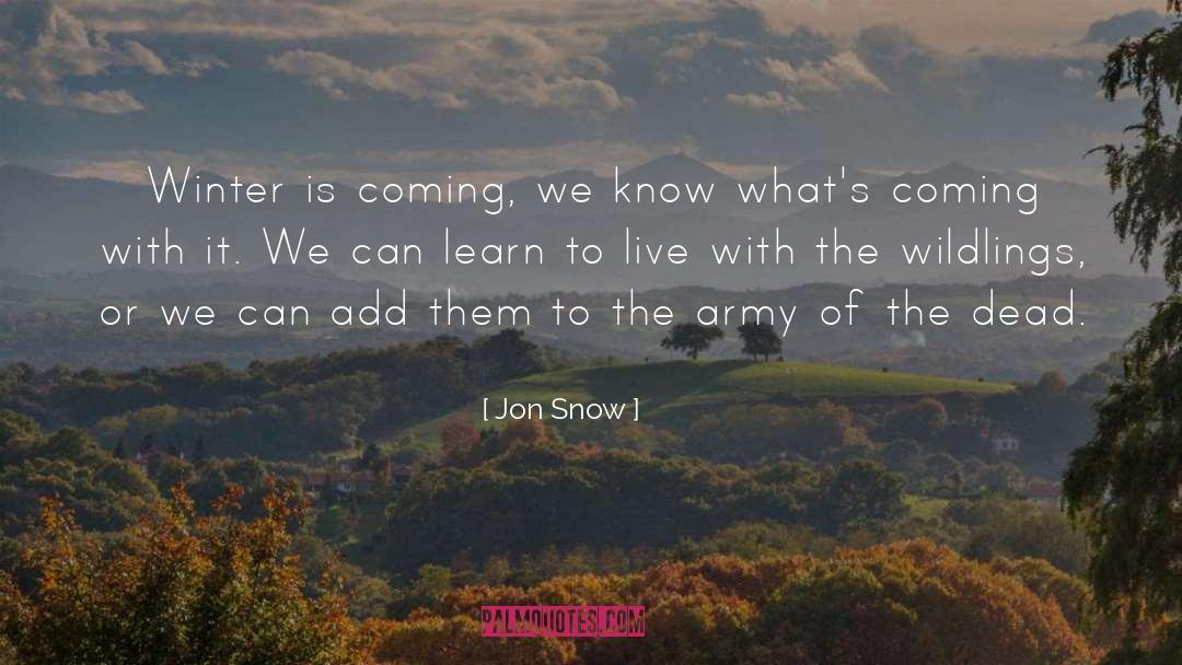 Wildlings quotes by Jon Snow