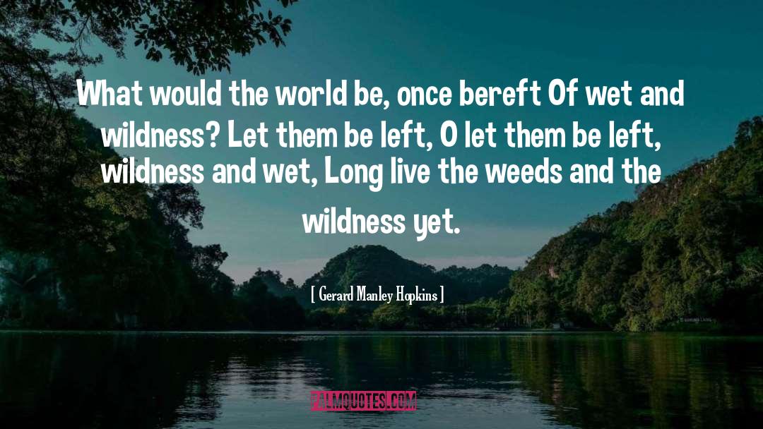 Wildness quotes by Gerard Manley Hopkins