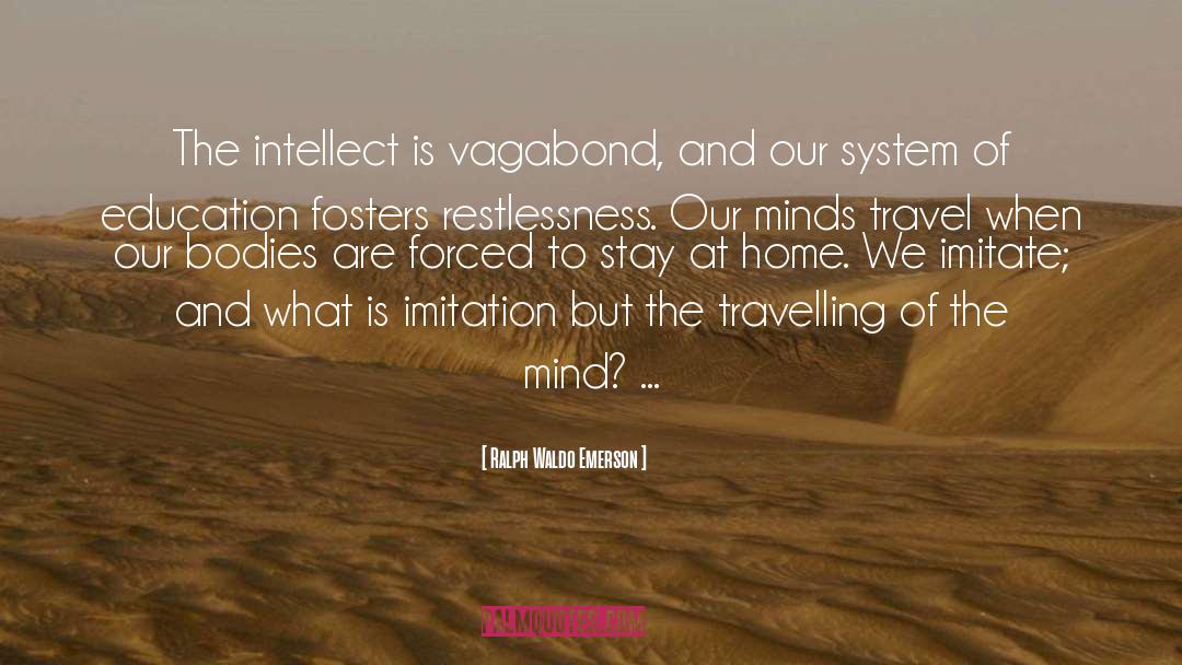 Wilds Of The Intellect quotes by Ralph Waldo Emerson
