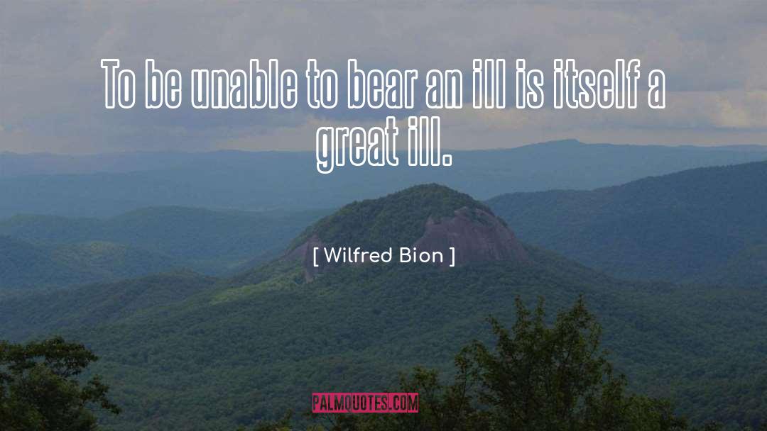 Wilfred quotes by Wilfred Bion