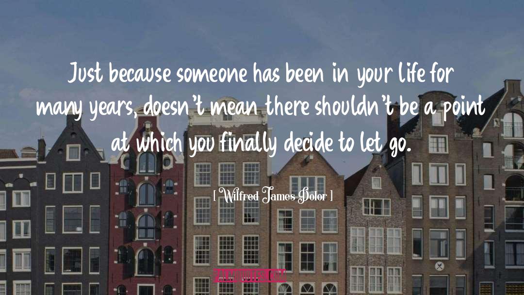 Wilfred quotes by Wilfred James Dolor