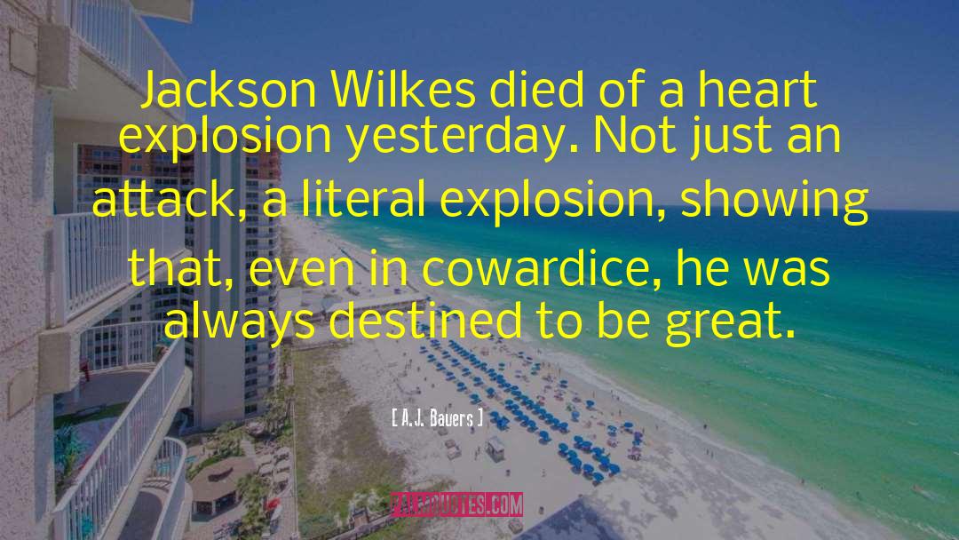 Wilkes quotes by A.J. Bauers