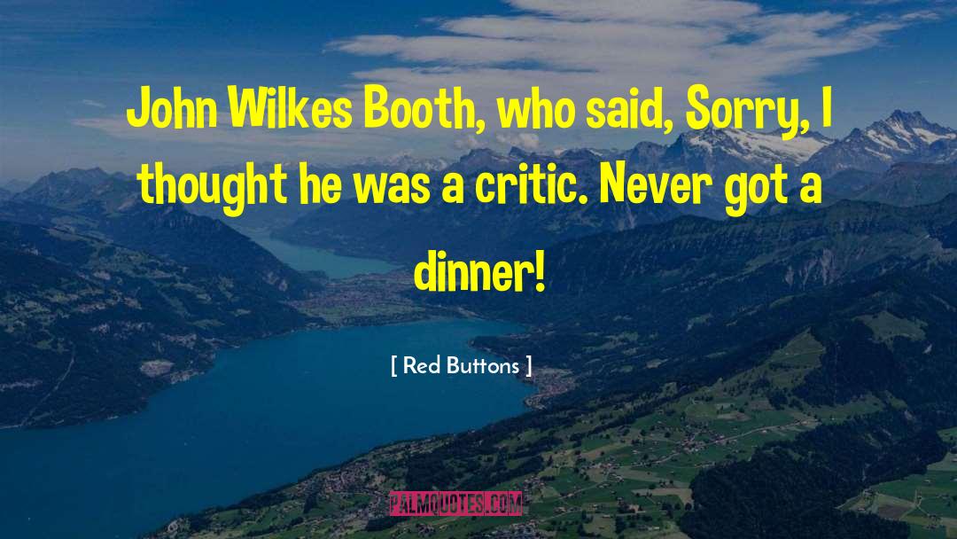 Wilkes quotes by Red Buttons