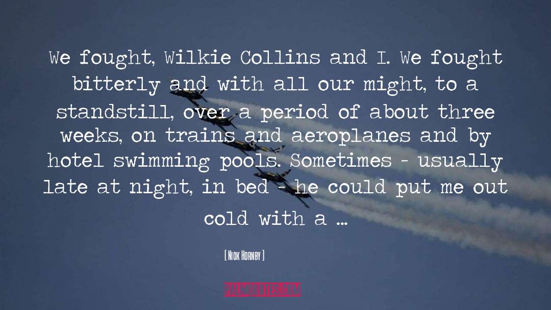 Wilkie Collins quotes by Nick Hornby