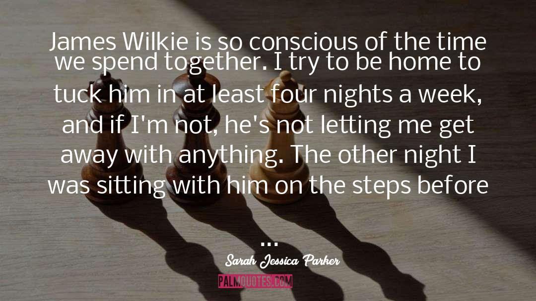 Wilkie quotes by Sarah Jessica Parker