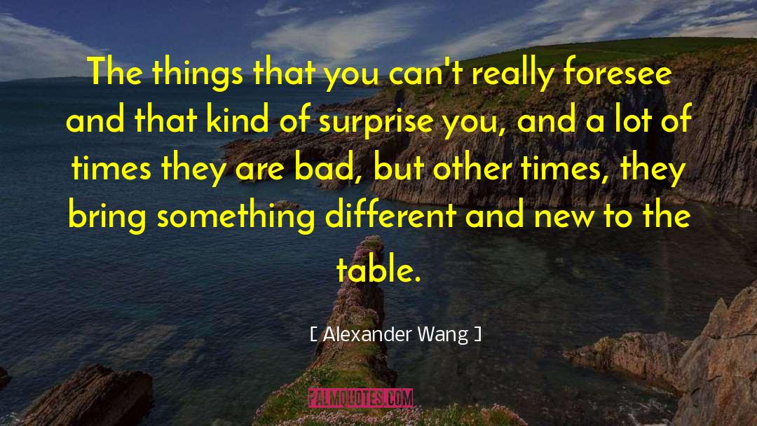 Will Alexander quotes by Alexander Wang