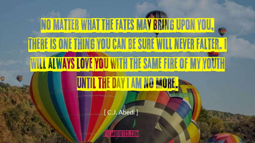 Will Always Love You quotes by C.J. Abedi