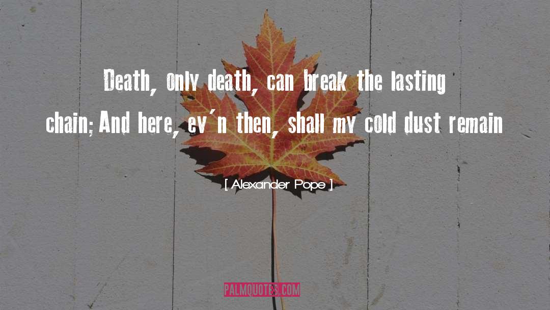 Will And Death quotes by Alexander Pope