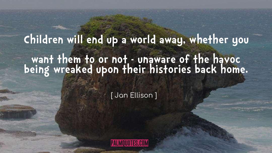 Will End Up quotes by Jan Ellison