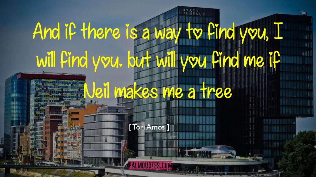 Will Find You quotes by Tori Amos