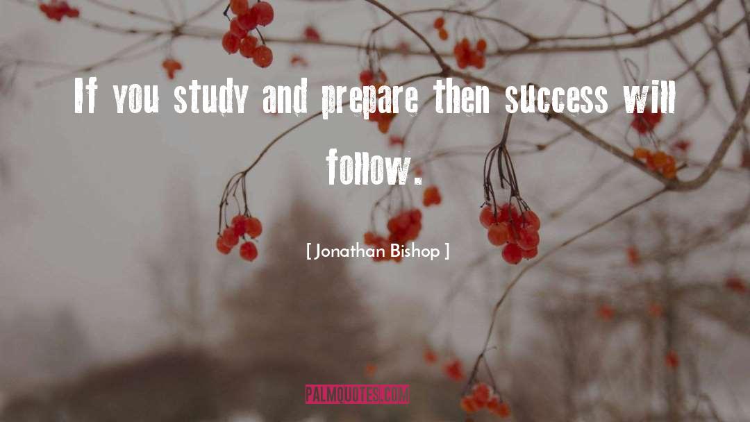 Will Follow quotes by Jonathan Bishop