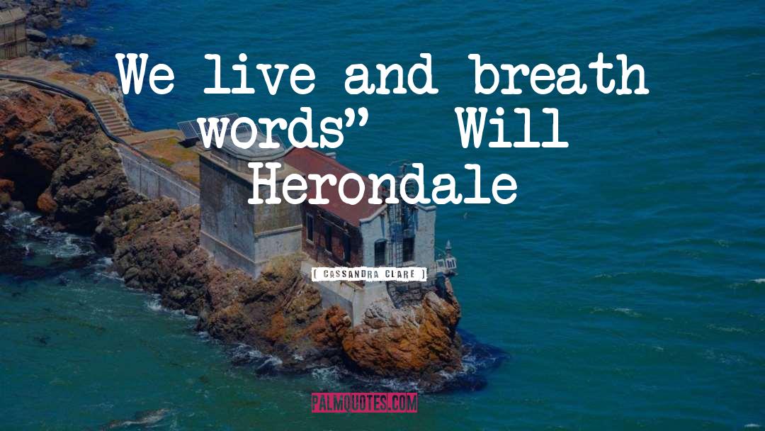 Will Herondale quotes by Cassandra Clare