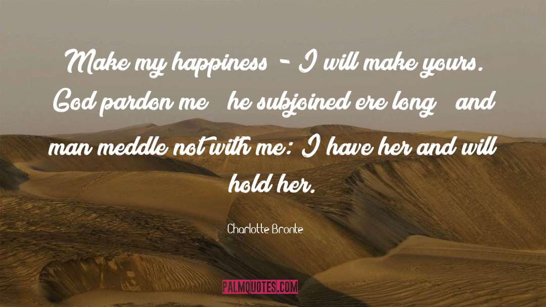 Will Hold quotes by Charlotte Bronte