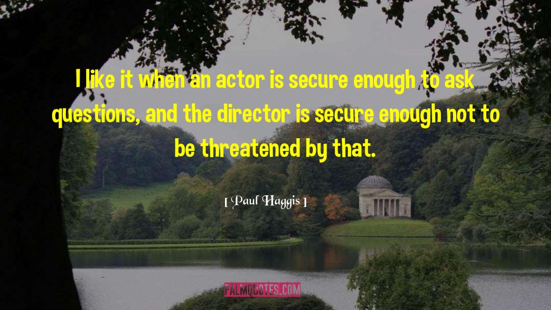Will I Be Enough quotes by Paul Haggis