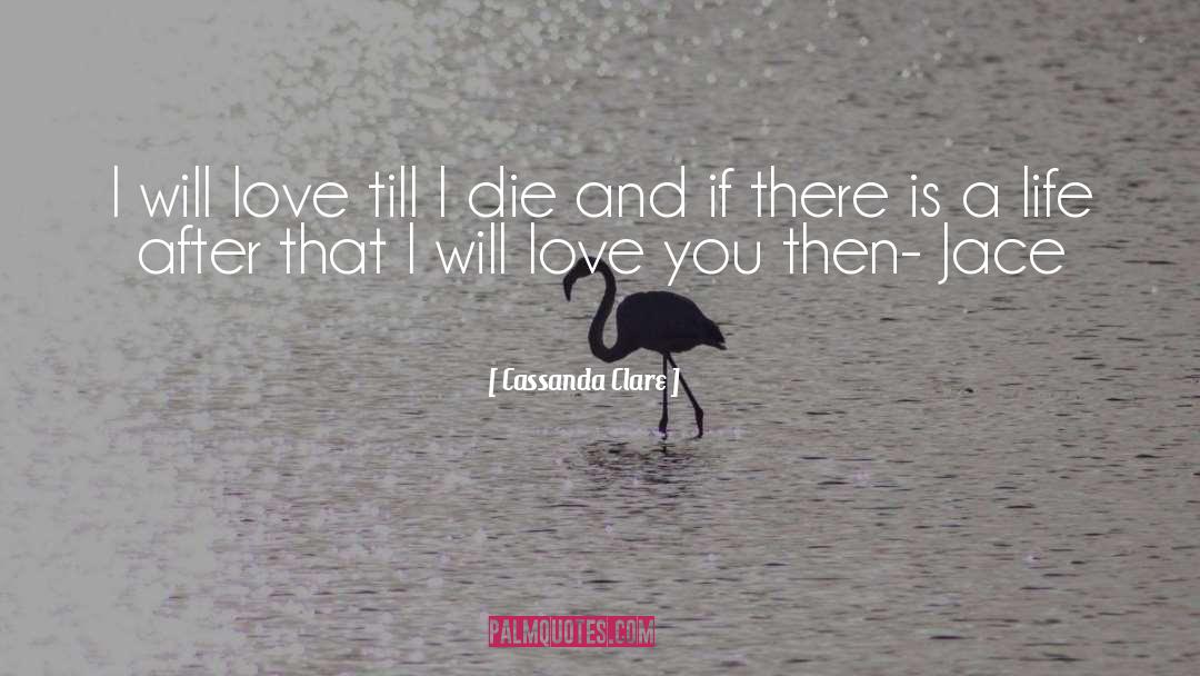 Will Love You quotes by Cassanda Clare