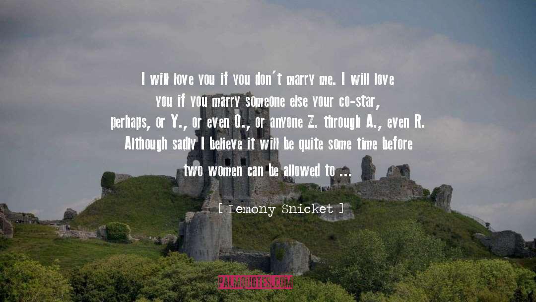 Will Love You quotes by Lemony Snicket