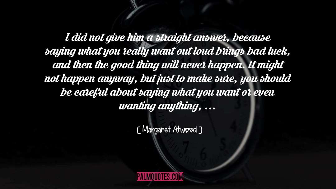 Will Never Happen quotes by Margaret Atwood