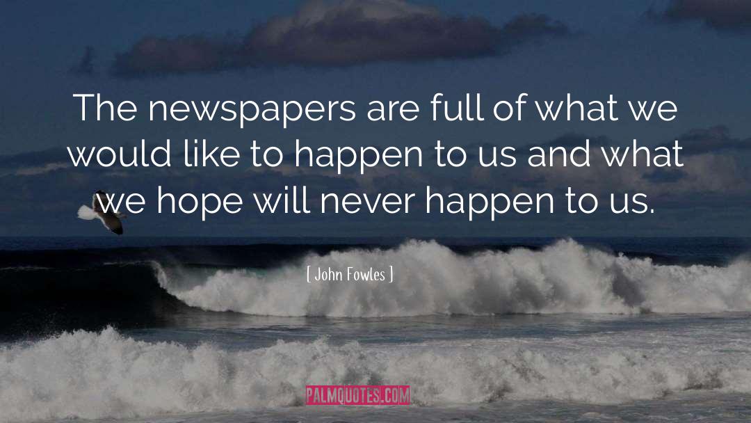 Will Never Happen quotes by John Fowles
