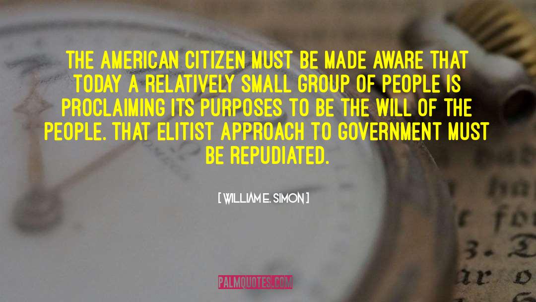 Will Of The People quotes by William E. Simon