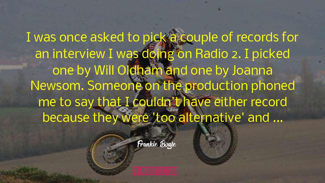 Will Oldham quotes by Frankie Boyle