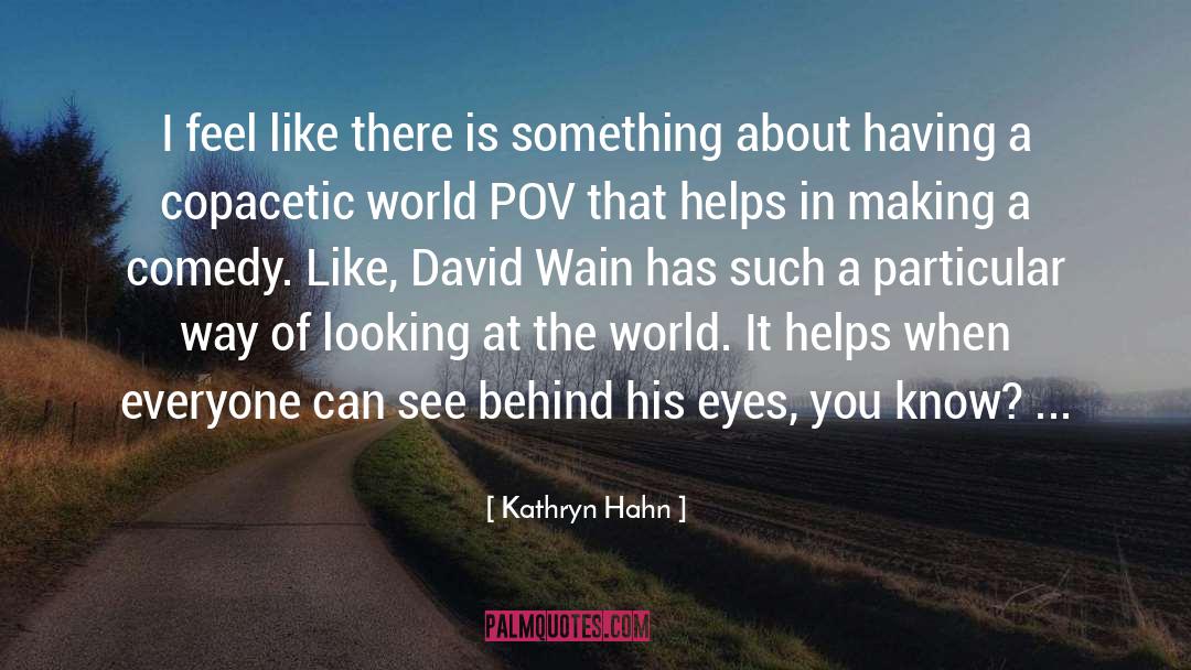 Will Pov quotes by Kathryn Hahn