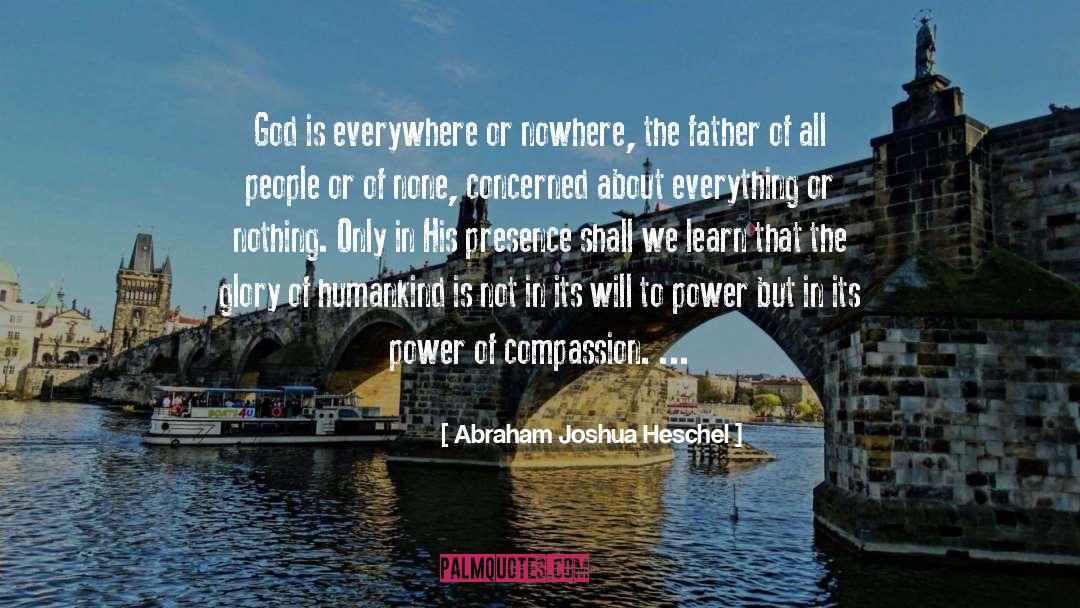 Will Power quotes by Abraham Joshua Heschel