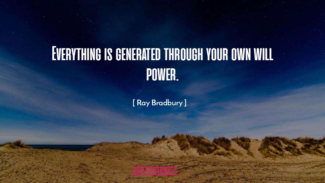 Will Power quotes by Ray Bradbury