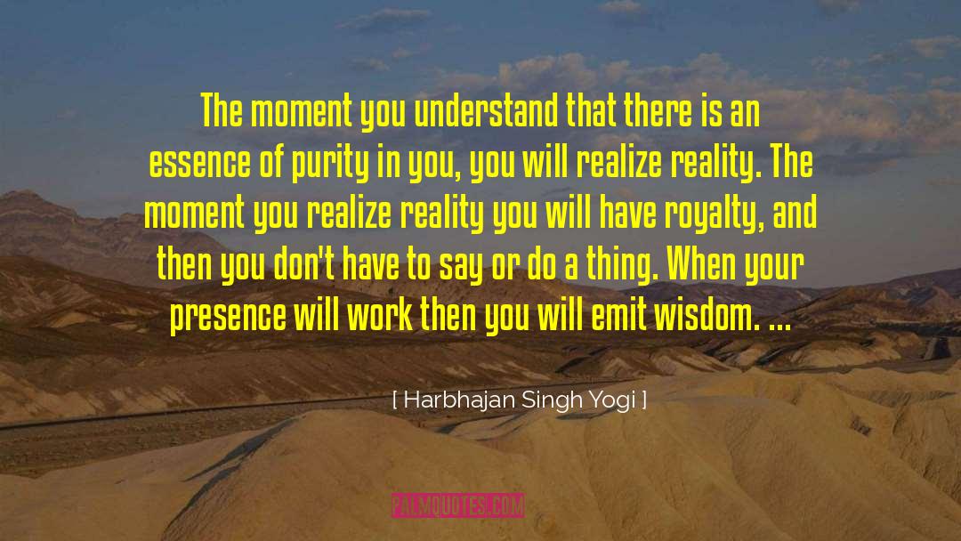 Will Realize quotes by Harbhajan Singh Yogi