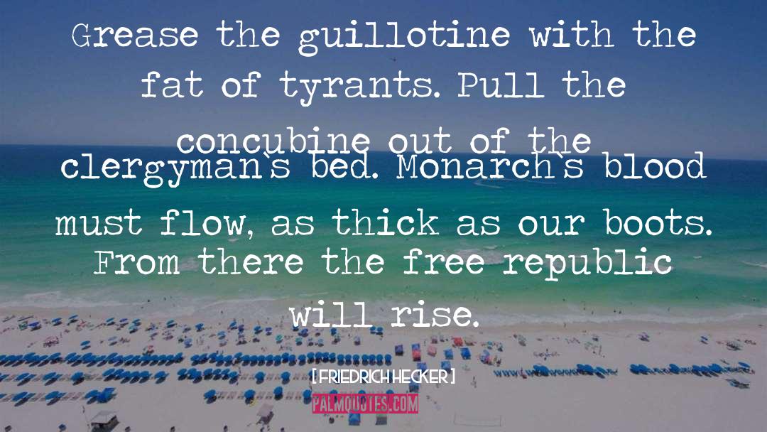 Will Rise quotes by Friedrich Hecker