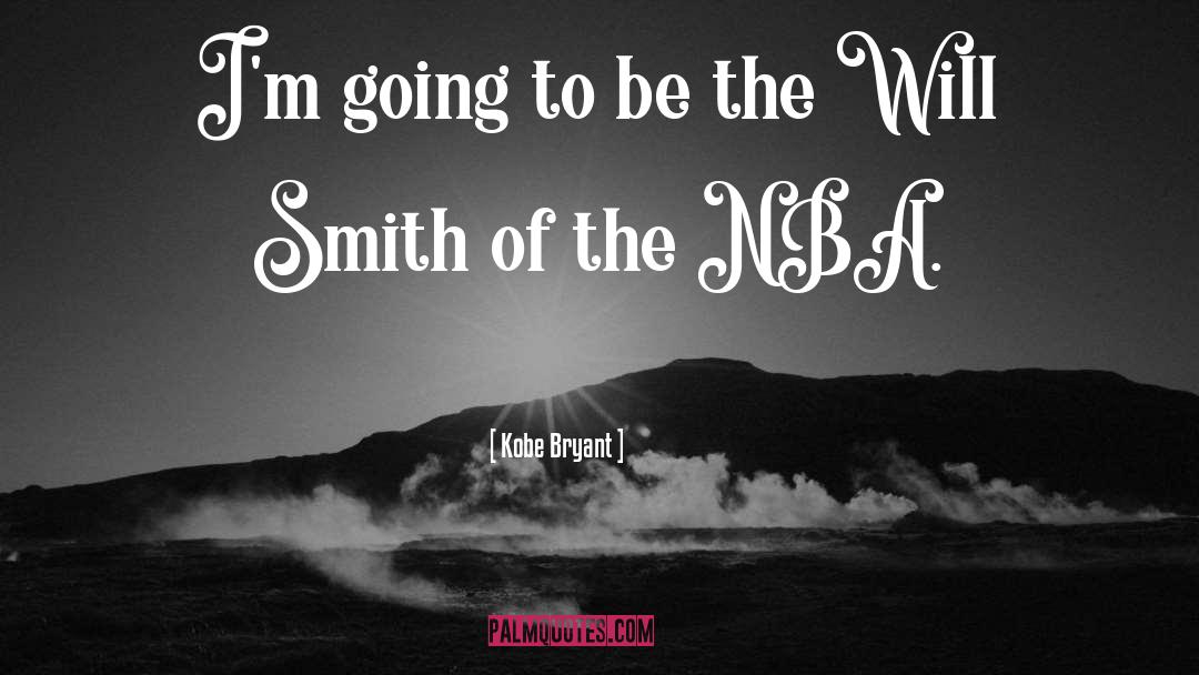 Will Smith quotes by Kobe Bryant