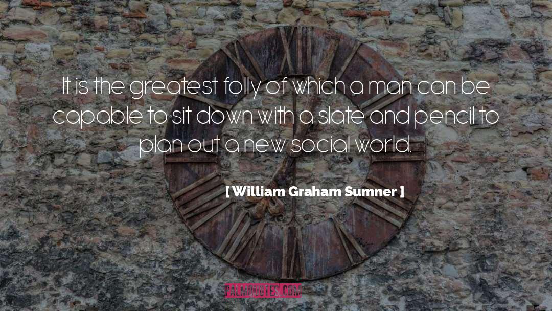 Will Sumner quotes by William Graham Sumner