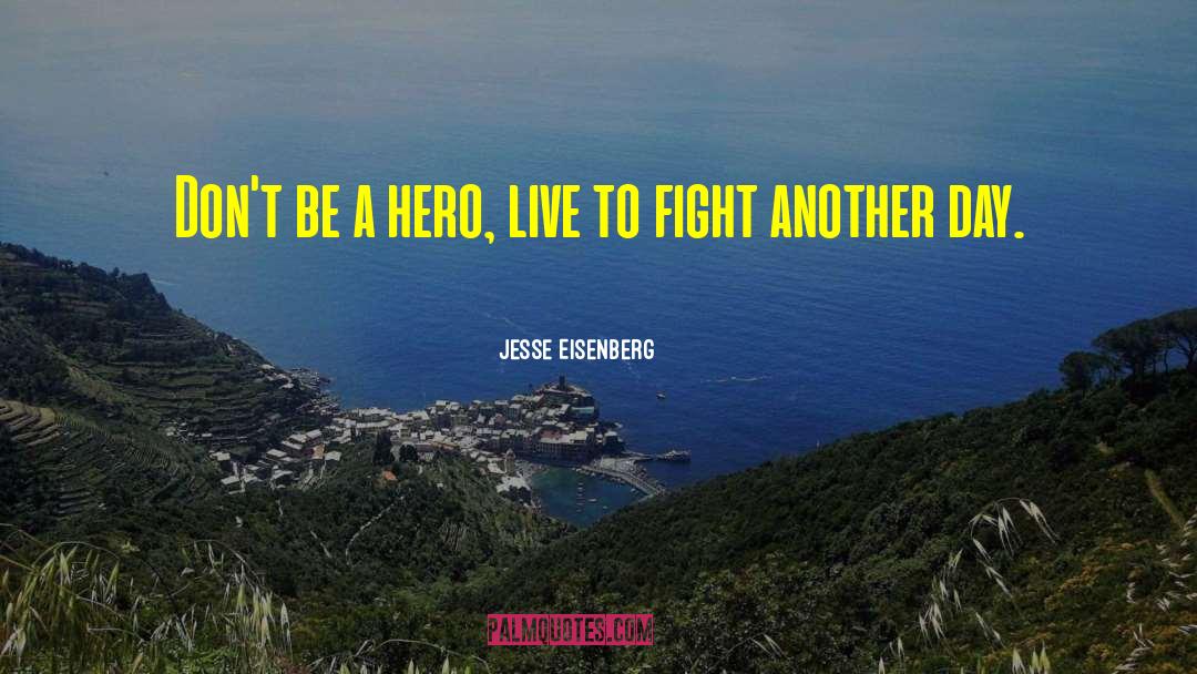 Will To Fight quotes by Jesse Eisenberg