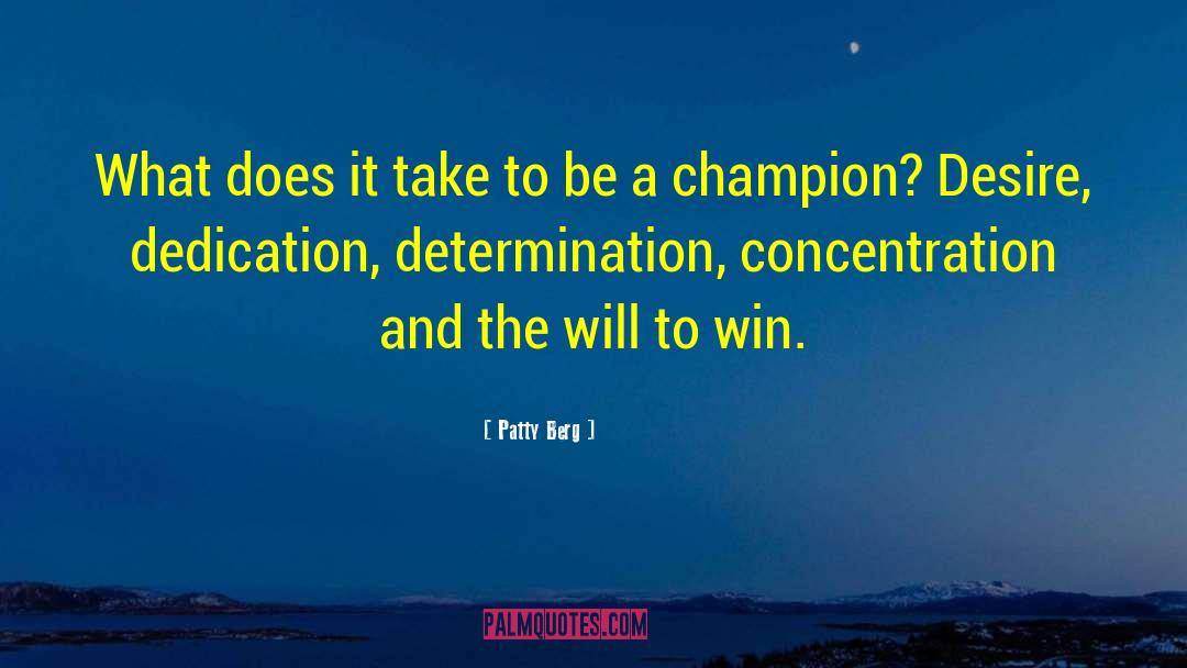 Will To Win quotes by Patty Berg