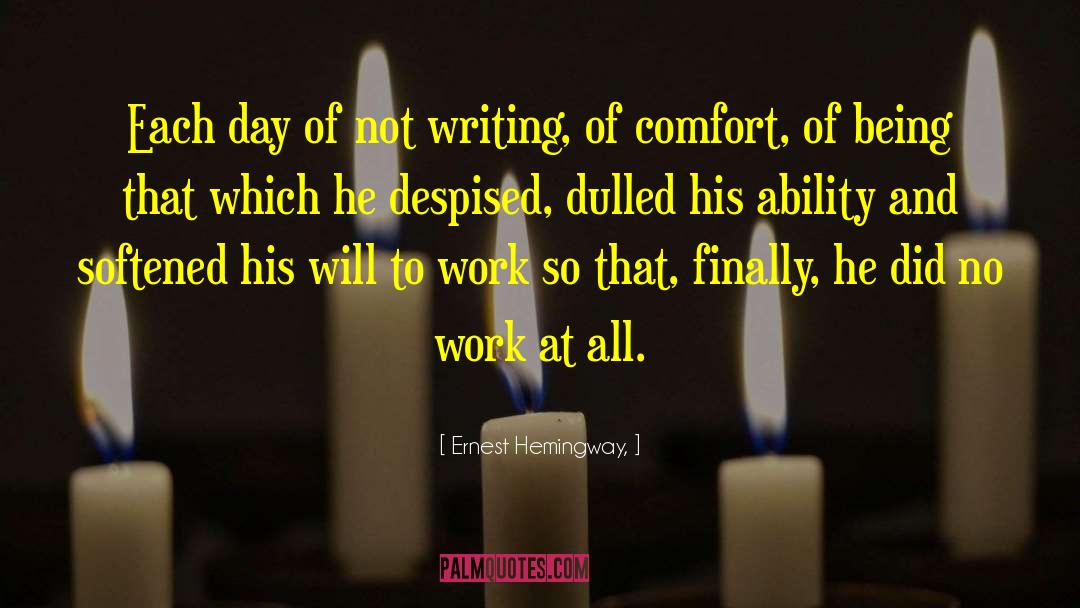 Will To Work quotes by Ernest Hemingway,