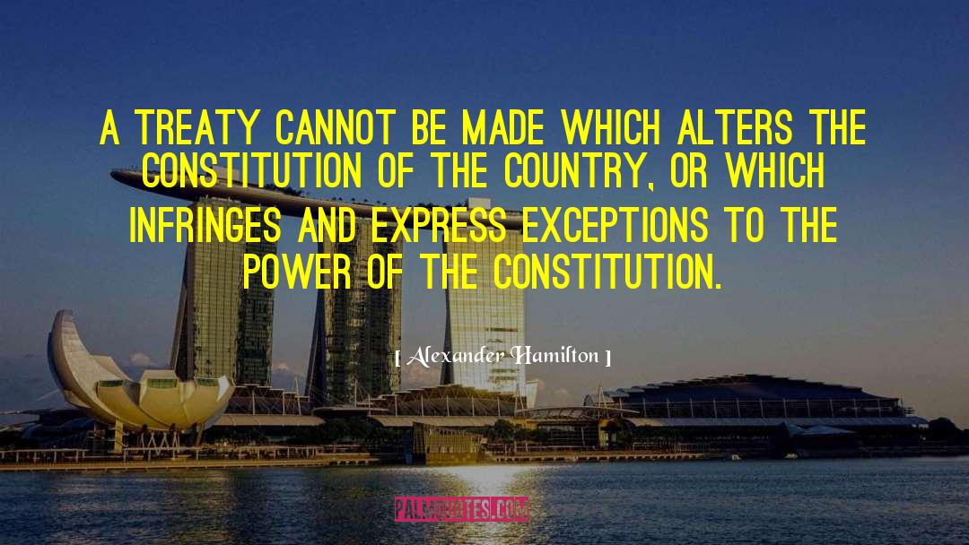Will Treaty quotes by Alexander Hamilton